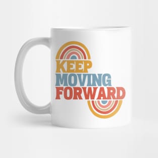 Keep moving forward Mug